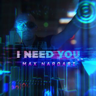I NEED YOU - MAX NARDARI